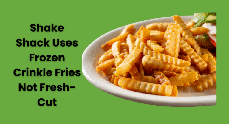 Why Shake Shack Uses Frozen Crinkle Fries Instead of Fresh-Cut 7 Crinkle Fries