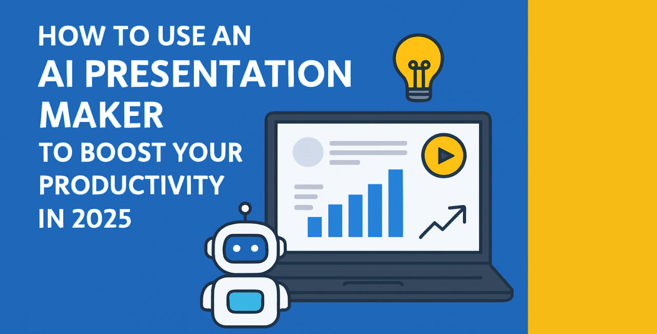 How to Use an AI Presentation Maker to Boost Your Productivity in 2025 1 How to Use an AI Presentation Maker to Boost Your Productivity in 2025