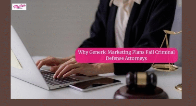 Why Generic Marketing Plans Fail Criminal Defense Attorneys 6 Why Generic Marketing Plans Fail Criminal Defense Attorneys